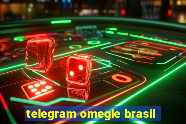 telegram omegle brasil